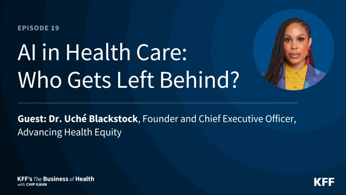 Dr. Uché Blackstock Joins ‘The Business of Health with Chip Kahn’ to Tackle the Urgent Need for Equity in Health Care AI