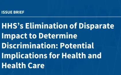 HHS Finalizes Rule Overhauling Title VI Civil Rights Enforcement by Eliminating Disparate Impact Standard